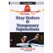 Asia Law House's Stay Orders & Temporary Injunctions [HB] by S. A. Chari